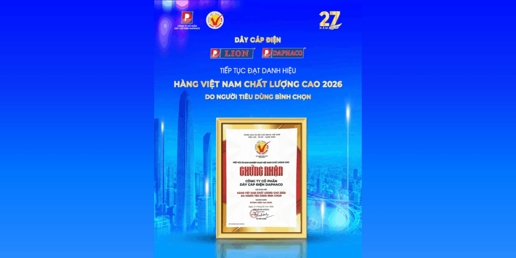 DÂY CÁP ĐIỆN LION TIẾP TỤC ĐƯỢC VINH DANH HÀNG VIỆT NAM CHẤT LƯỢNG CAO